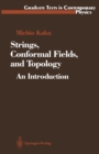Strings, Conformal Fields, and Topology : An Introduction - eBook