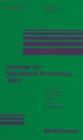 Seminar on Stochastic Processes, 1985 - eBook