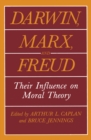 Darwin, Marx and Freud : Their Influence on Moral Theory - eBook