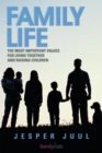 Family Life : The Most Important Values for Living Together and Raising Children - eBook