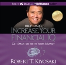 Rich Dad's Increase your Financial IQ : Get Smarter with Your Money - eAudiobook