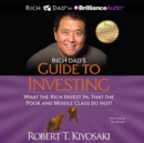 Rich Dad's Guide to Investing : What the Rich Invest In, That the Poor and Middle Class Do Not! - eAudiobook