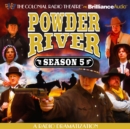Powder River - Season Five : A Radio Dramatization - eAudiobook