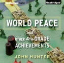 World Peace and Other 4th-Grade Achievements - eAudiobook