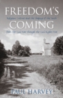 Freedom's Coming : Religious Culture and the Shaping of the South from the Civil War through the Civil Rights Era - eBook