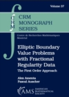 Elliptic Boundary Value Problems with Fractional Regularity Data : The First Order Approach - Book