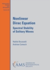 Nonlinear Dirac Equation : Spectral Stability of Solitary Waves - Book