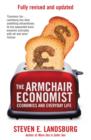 The Armchair Economist : Economics & Everyday Life - Book