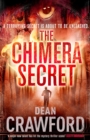 The Chimera Secret : A gripping, high-concept, high-octane thriller - eBook