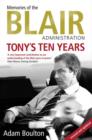 Tony's Ten Years : Memories of the Blair Administration - eBook