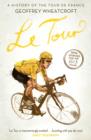 Le Tour: A History of the Tour de France - eBook
