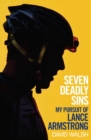 Seven Deadly Sins : My Pursuit of Lance Armstrong - eBook