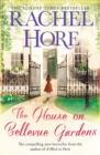 The House on Bellevue Gardens : A heartwarming and captivating story from the million-copy bestselling author of The Hidden Years - eBook