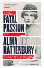 The Fatal Passion of Alma Rattenbury - Book