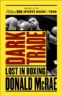 Dark Trade : Lost in Boxing - eBook