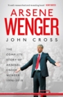 Arsene Wenger : The Inside Story of Arsenal Under Wenger - eBook