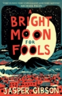 A Bright Moon for Fools - eBook