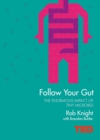 Follow Your Gut : How the Bacteria in Your Stomach Steer Your Health, Mood and More - eBook