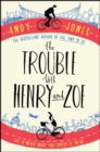 The Trouble with Henry and Zoe - eBook