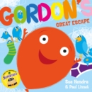 Gordon's Great Escape : A laugh-out-loud picture book from the creators of Supertato! - Book