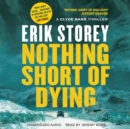 Nothing Short of Dying : A Clyde Barr Thriller - eAudiobook