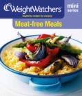 Weight Watchers Mini Series: Meat-free Meals - eBook