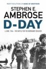 D-Day : June 6, 1944: The Battle For The Normandy Beaches - Book