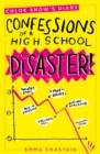 Chloe Snow's Diary: Confessions of a High School Disaster - eBook