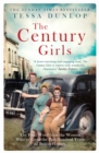 The Century Girls : The Final Word from the Women Who've Lived the Past Hundred Years of British History - eBook