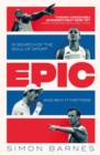 Epic : In Search of the Soul of Sport and Why It Matters - Book