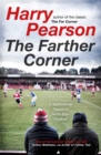 The Farther Corner : A Sentimental Return to North-East Football - eBook