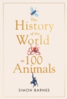 History of the World in 100 Animals - Book