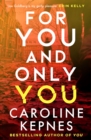 For You And Only You : The addictive new thriller in the YOU series, now a hit Netflix show - eBook