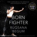 Born Fighter : SHORTLISTED FOR THE WILLIAM HILL SPORTS BOOK OF THE YEAR PRIZE - eAudiobook