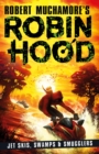 Robin Hood 3: Jet Skis, Swamps & Smugglers (Robert Muchamore's Robin Hood) - Book