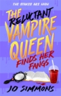 The Reluctant Vampire Queen Finds Her Fangs (The Reluctant Vampire Queen 3) - Book