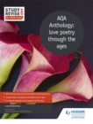 Study and Revise for AS/A-level: AQA Anthology: love poetry through the ages - Book