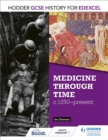 Hodder GCSE History for Edexcel: Medicine Through Time, c1250 Present - eBook