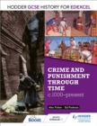 Hodder GCSE History for Edexcel: Crime and punishment through time, c1000-present - eBook