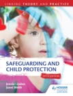 Safeguarding and Child Protection 5th Edition: Linking Theory and Practice - eBook