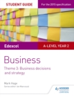 Edexcel A-level Business Student Guide: Theme 3: Business decisions and strategy - eBook