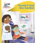 Reading Planet - Howard and the Dentist - Yellow: Rocket Phonics - eBook