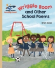 Reading Planet - Wriggle Room and Other School Poems - Gold: Galaxy - eBook