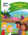 Reading Planet - Alien Rescue Crew - Green: Comet Street Kids - eBook