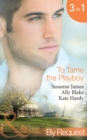To Tame The Playboy : The Playboy of Pengarroth Hall / a Night with the Society Playboy (Nights of Passion) / Playboy Boss, Pregnancy of Passion (to Tame a Playboy) - eBook