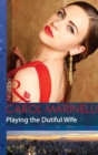 Playing The Dutiful Wife - eBook