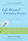 Life Beyond Your Eating Disorder - eBook