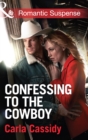 Confessing to the Cowboy - eBook