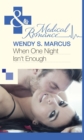 When One Night Isn't Enough - eBook