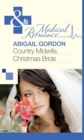 Country Midwife, Christmas Bride - eBook